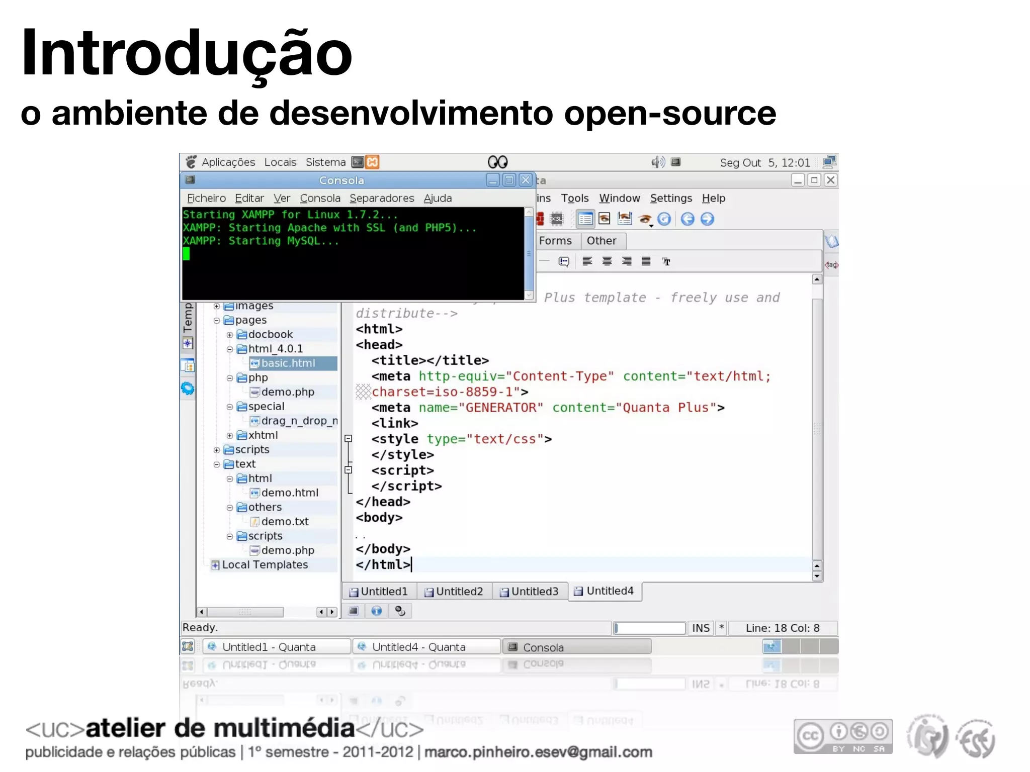 Introdução
o ambiente de desenvolvimento open-source
 