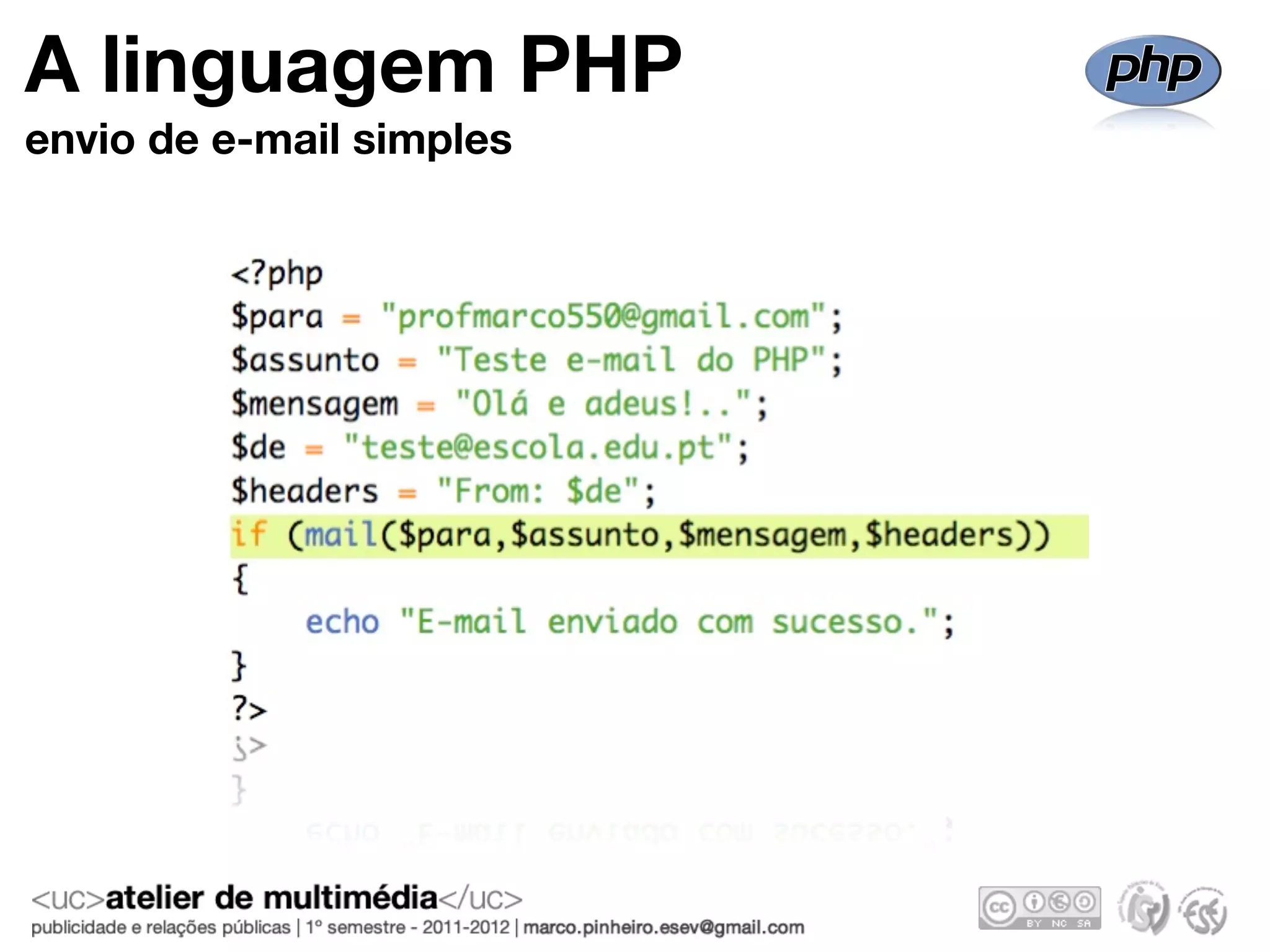 A linguagem PHP
envio de e-mail simples
 