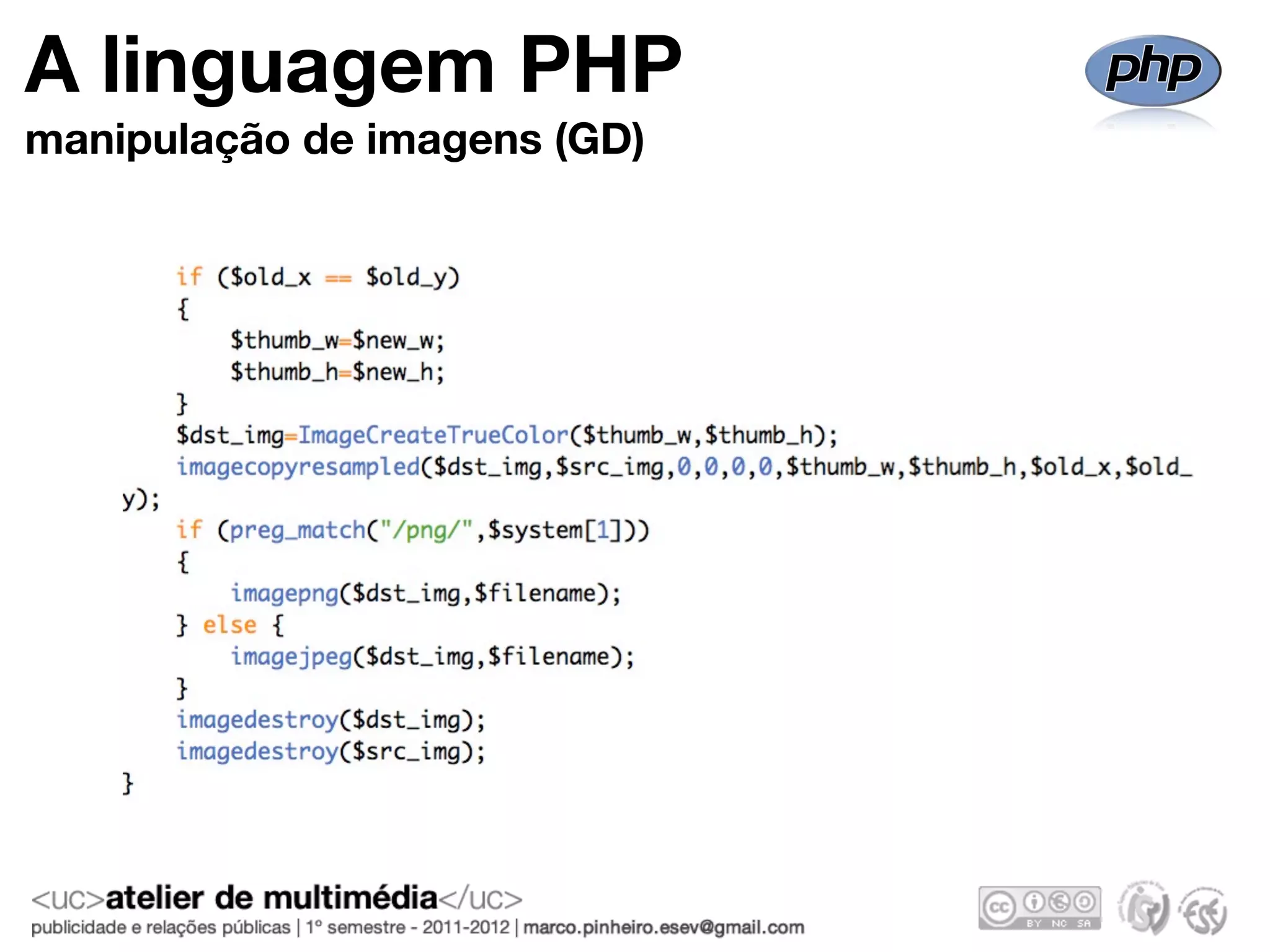 A linguagem PHP
manipulação de imagens (GD)
 