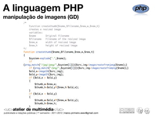 A linguagem PHP
manipulação de imagens (GD)
 