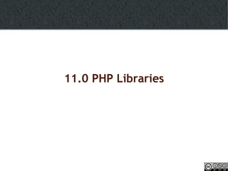 11.0 PHP Libraries 