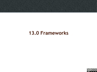 13.0 Frameworks 