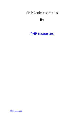 PHP Code examples
By
PHP resources
PHP resources
 