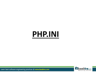 PHP.INI
 