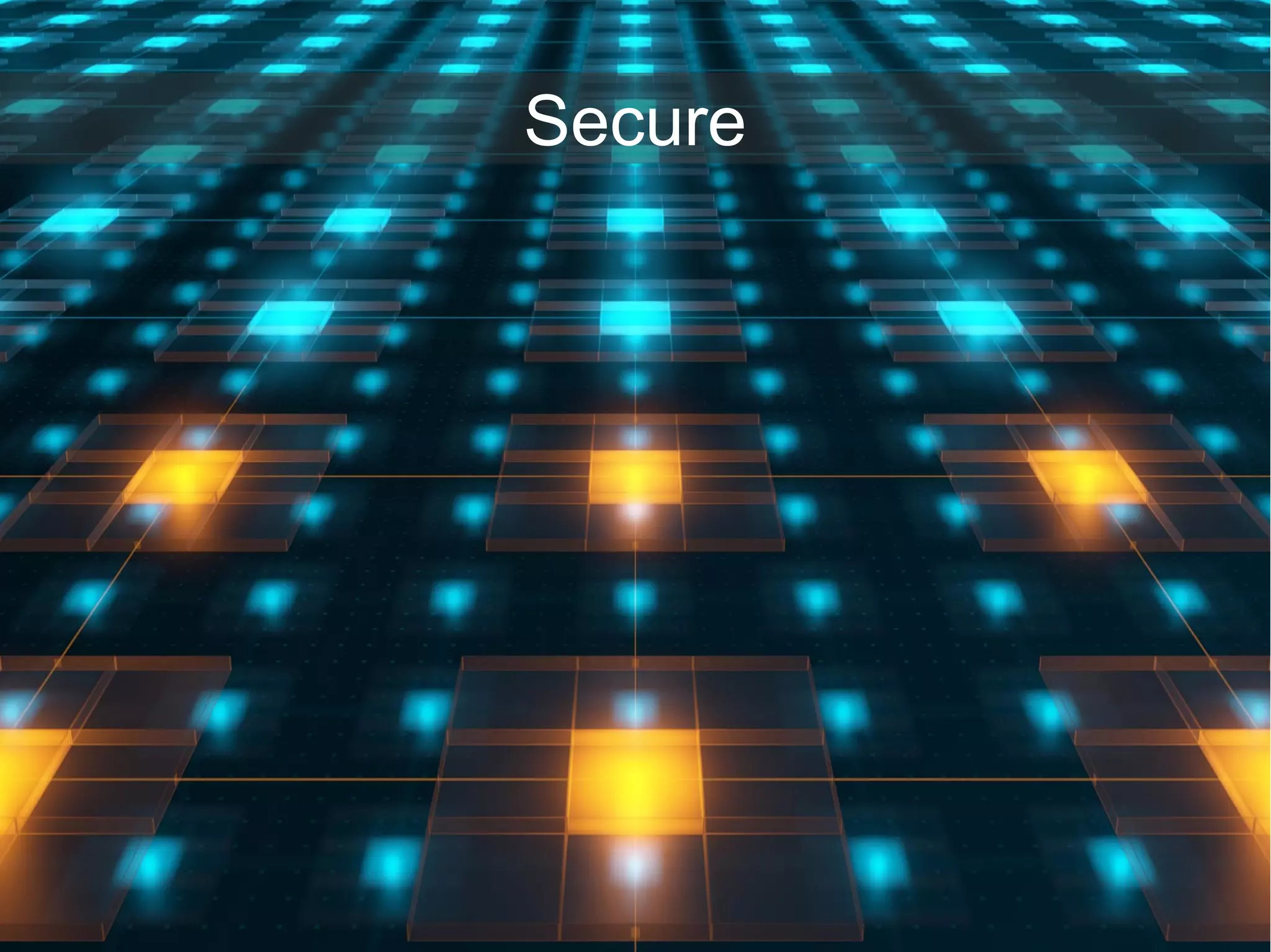 Secure