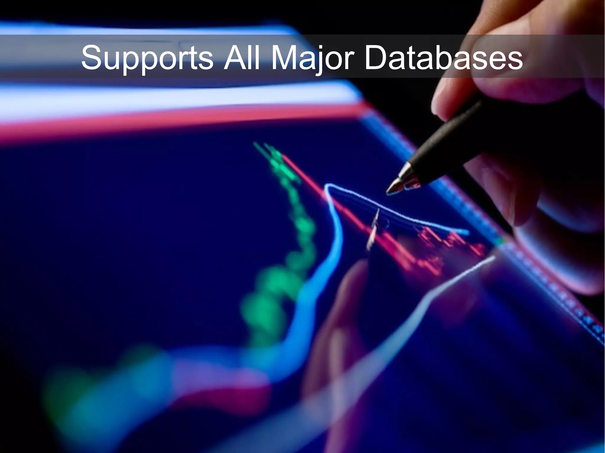 Supports All Major Databases