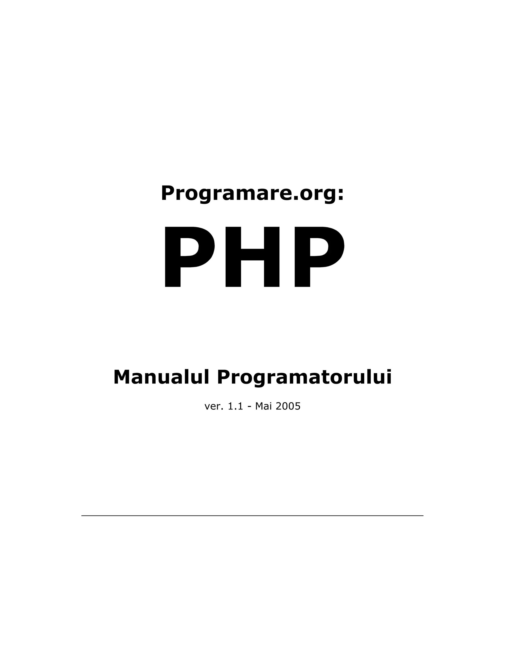 Programare.org:
Manualul Programatorului
ver. 1.1 - Mai 2005
 