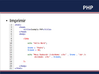 PHP	
•  Imprimir
 