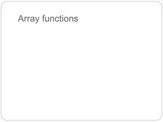 Array functions
 