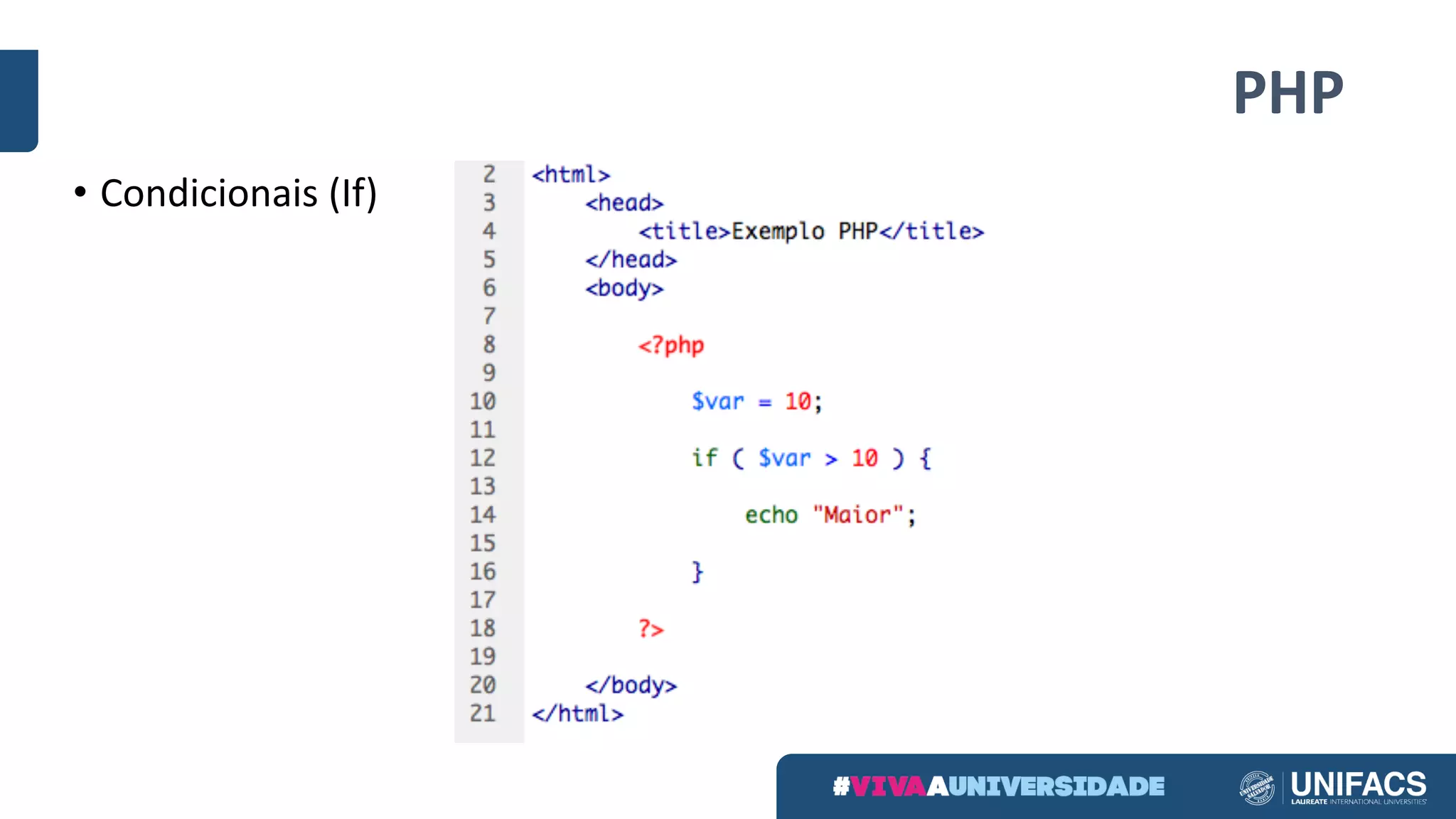 PHP
• Condicionais	(If)
 