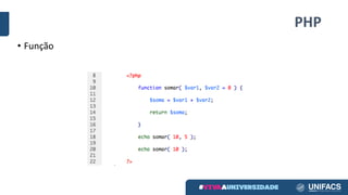PHP
• Função
 