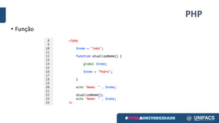 PHP
• Função
 