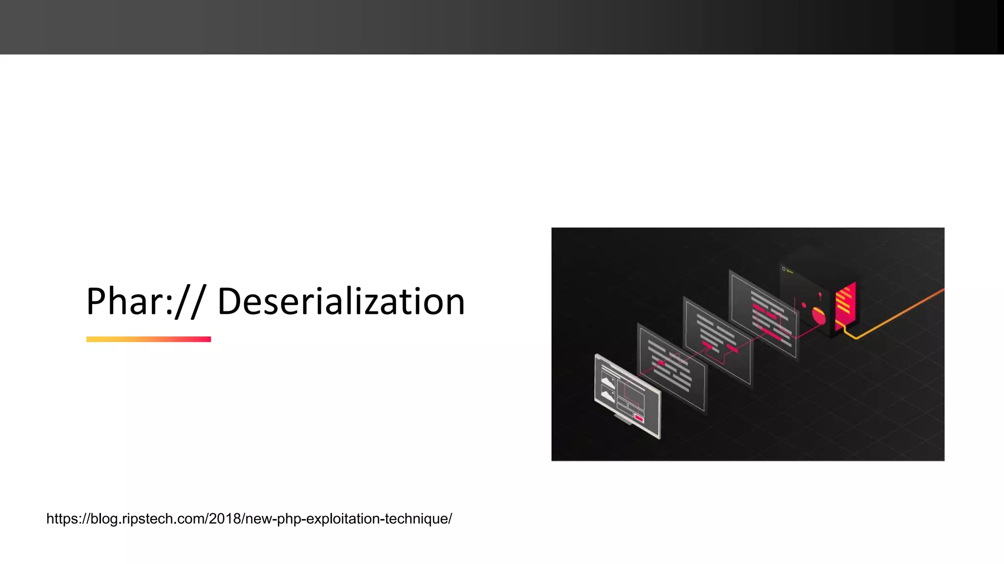 Phar:// Deserialization https://blog.ripstech.com/2018/new-php-exploitation-technique/ 