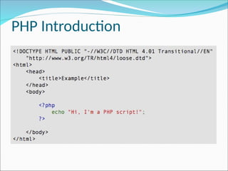 PHP Introduction
 