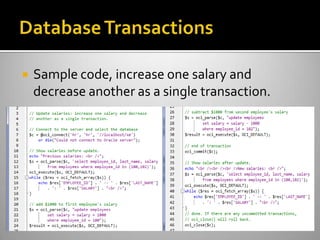  Sample code, increase one salary and
decrease another as a single transaction.
 