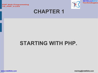 CHAPTER 1 STARTING WITH PHP. 