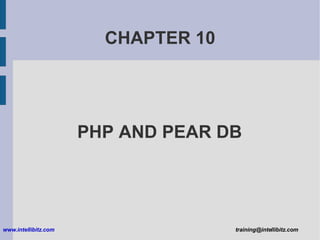 CHAPTER 10 PHP AND PEAR DB 