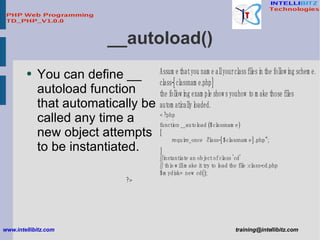 __autoload() <ul><li>You can define __ autoload function that automatically be called any time a new object attempts to be...