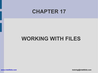 CHAPTER 17 WORKING WITH FILES 