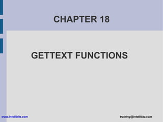 CHAPTER 18 GETTEXT FUNCTIONS 