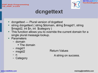 dcngettext <ul><li>dcngettext — Plural version of dcgettext </li></ul><ul><li>string dcngettext ( string $domain, string $...