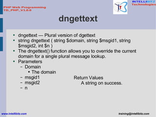 dngettext <ul><li>dngettext — Plural version of dgettext </li></ul><ul><li>string dngettext ( string $domain, string $msgi...