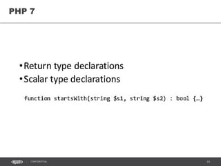 19CONFIDENTIAL
PHP 7
 