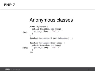 21CONFIDENTIAL
PHP 7
 