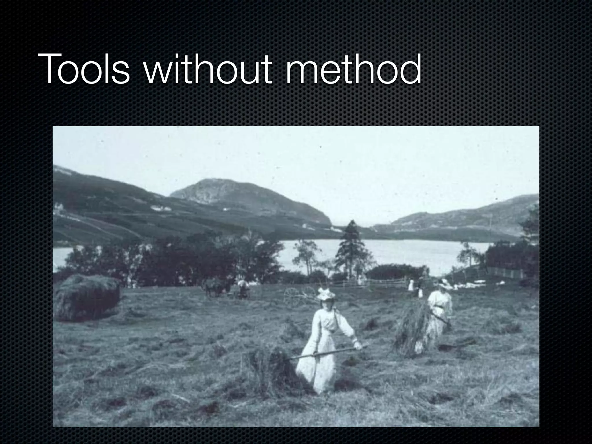 Tools without method 