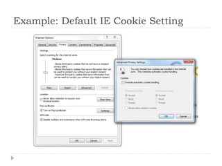 Example: Default IE Cookie Setting
 