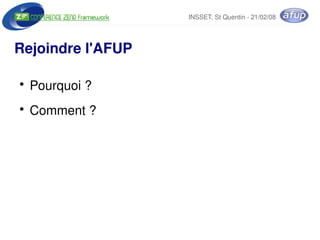 INSSET, St Quentin ­ 21/02/08




Rejoindre l'AFUP

    ●
        Pourquoi ?
    ●
        Comment ?




                      
 