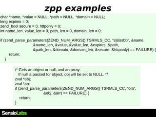 Practice zpp
 make our temperature functions accept
argument and return a true result
 Parse the argument
 Check RETVAL...