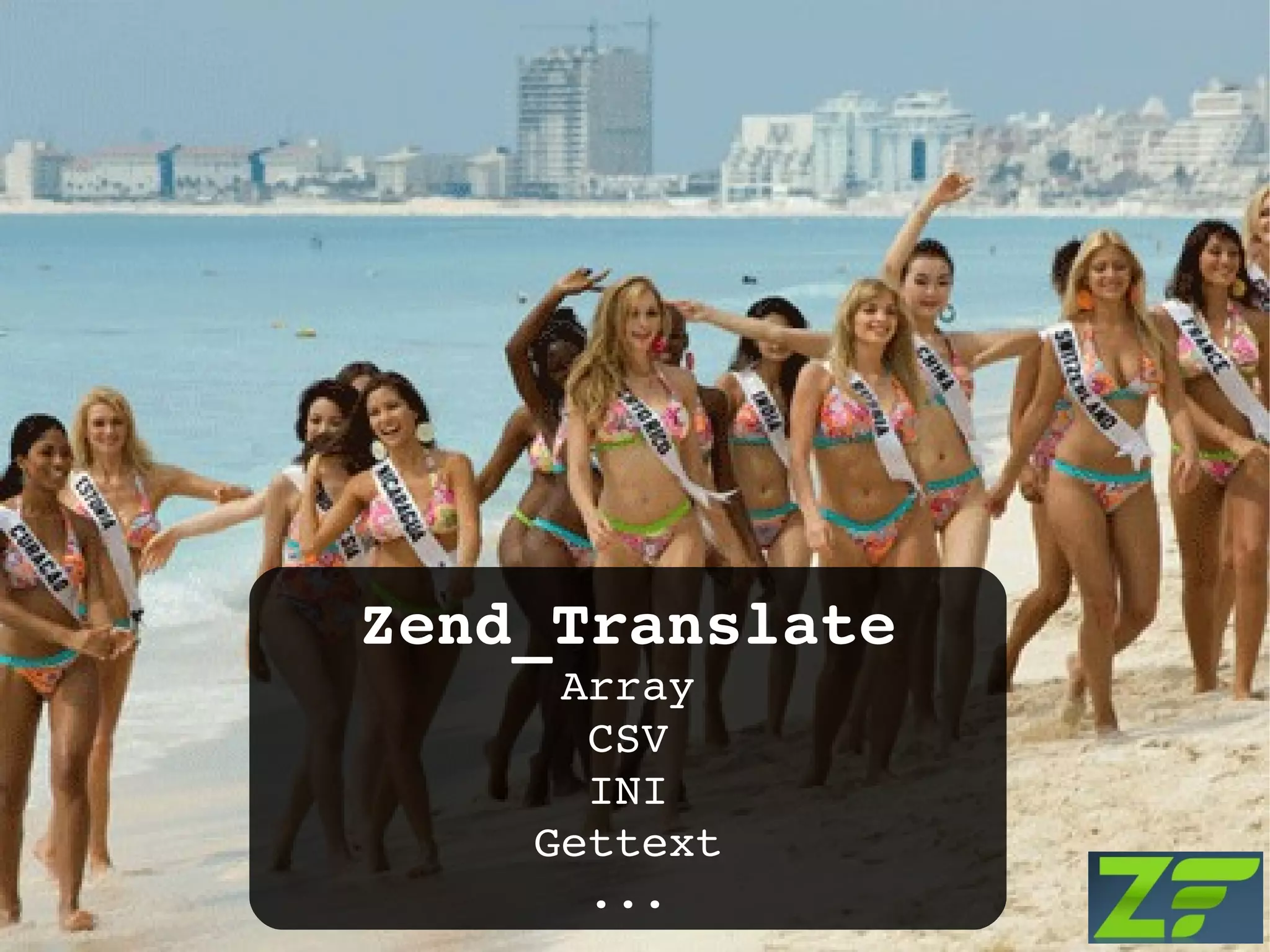 Zend_Translate Array CSV INI Gettext ... 