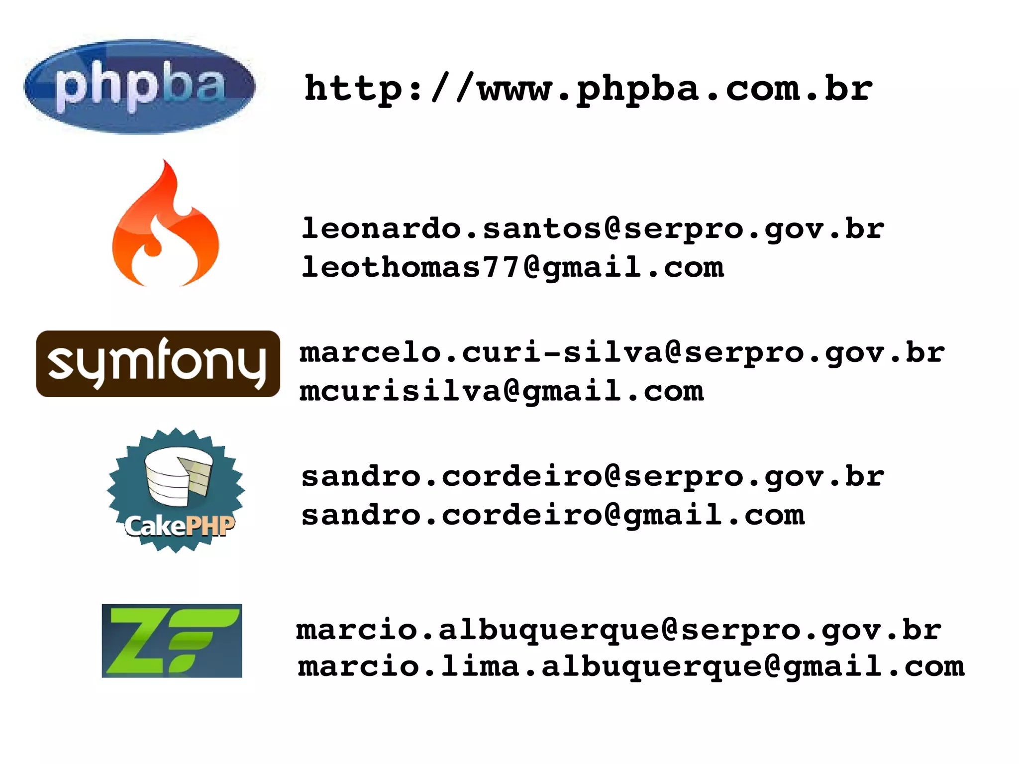 [email_address] http://www.phpba.com.br [email_address] [email_address] [email_address] [email_address] [email_address] [email_address] [email_address] 