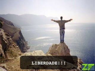 LIBERDADE!!! 
