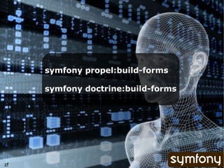 symfony propel:build-forms symfony doctrine:build-forms zf 