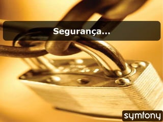 Segurança... 