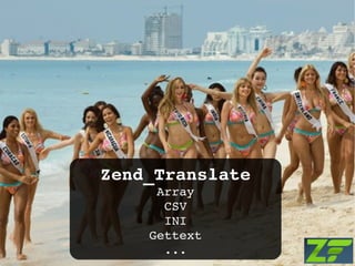 Zend_Translate Array CSV INI Gettext ... 