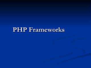 PHP Frameworks 