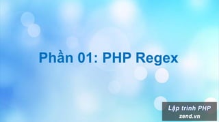 Phần 01: PHP Regex
 