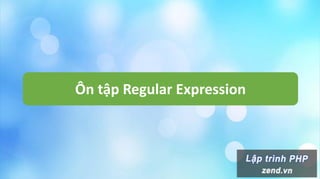 Ôn tập Regular Expression
 