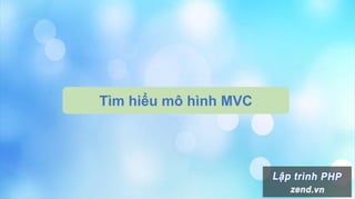 Tìm hiểu mô hình MVC
 