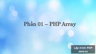 Phần 01 – PHP Array
 