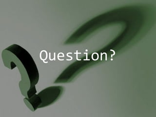 Question? 
 