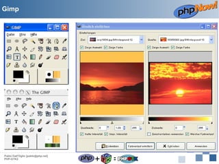 Gimp

Pablo Dall'Oglio [pablo@php.net]
PHP-GTK2

+

=

 
