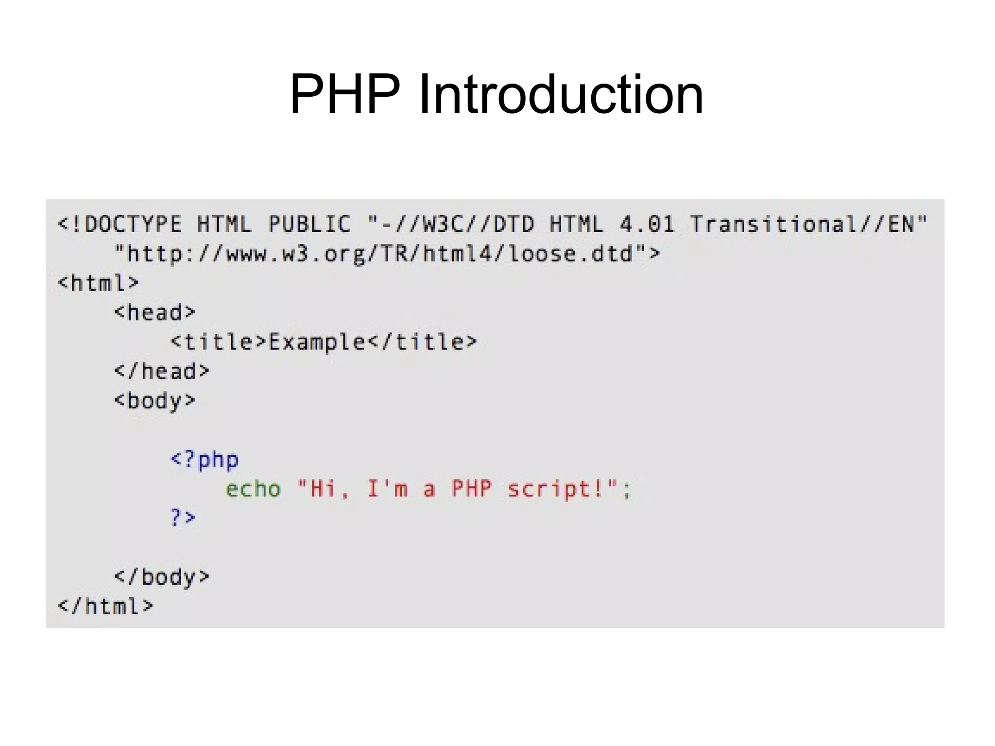 PHP Introduction
 