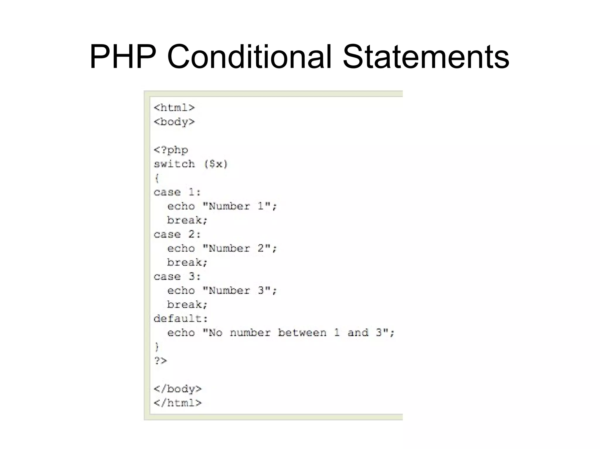 PHP Conditional Statements
 