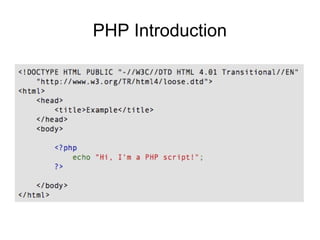 PHP Introduction
 