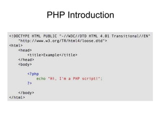 PHP Introduction
 