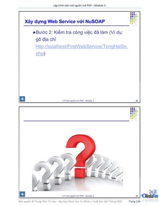 Lập trình viên mã nguồn mở PHP – Module 3
Bản quyền © Trung Tâm Tin Học - Đại Học Khoa Học Tự Nhiên | Xuất bản bởi ®Công GMC Trang 134
 